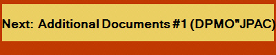 Next:  Additional Documents #1 (DPMO"JPAC)