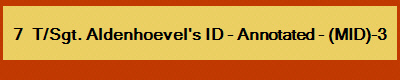 7   T/Sgt. Aldenhoevel's ID - Annotated - (MID)-3