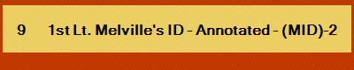 9        1st Lt. Melville's ID - Annotated - (MID)-2