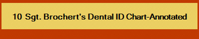 10  Sgt. Brochert's Dental ID Chart-Annotated