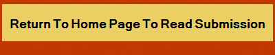 Return To Home Page To Read Submission